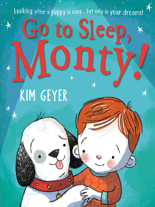 Title details for Go to Sleep, Monty! by Kim Geyer - Available